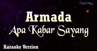 Armada – Apa Kabar Sayang (Karaoke Version Video Youtube)