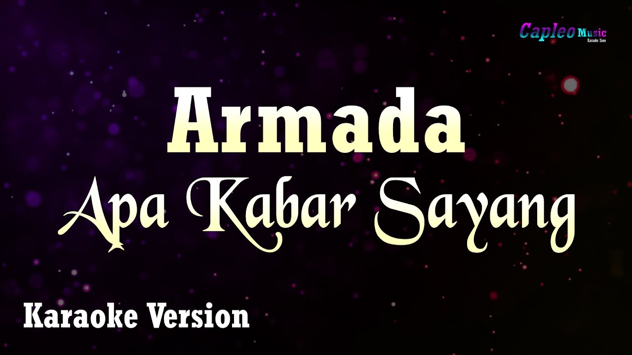 Armada – Apa Kabar Sayang (Karaoke Version Video Youtube)