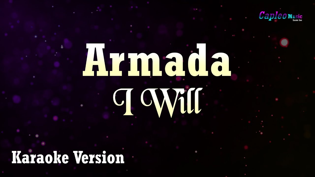 Armada – I Will (Karaoke Version Video Youtube)