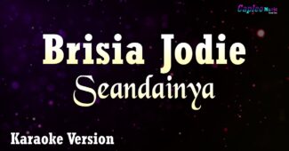 Brisia Jodie – Seandainya (Karaoke Version Video Youtube)