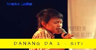 Danang DA 2  – Siti (Official Music Video Aneka Safari Youtube)