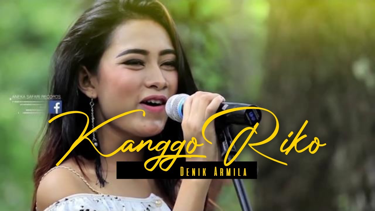 Denik Armila – Kanggo Riko ( Official Music Video Aneka Safari Youtube)