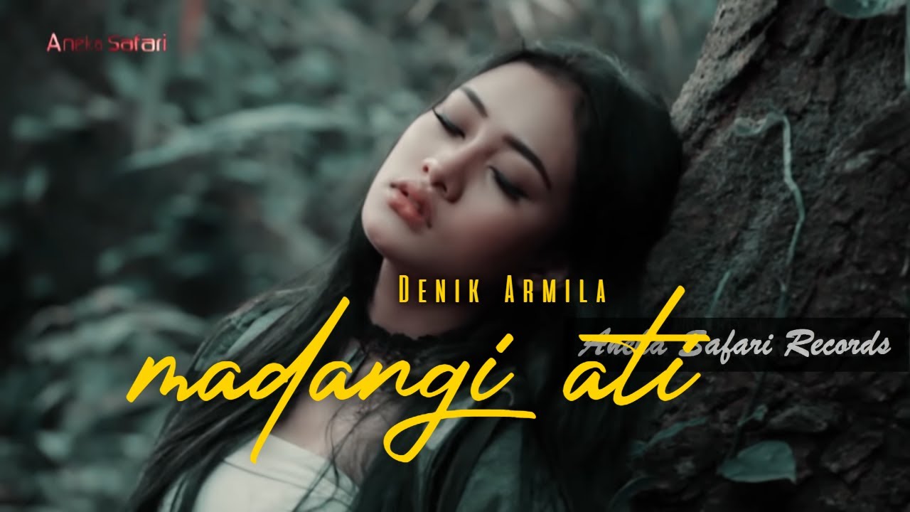 Denik Armila – Madangi Ati (Official Music Video Aneka Safari Youtube)