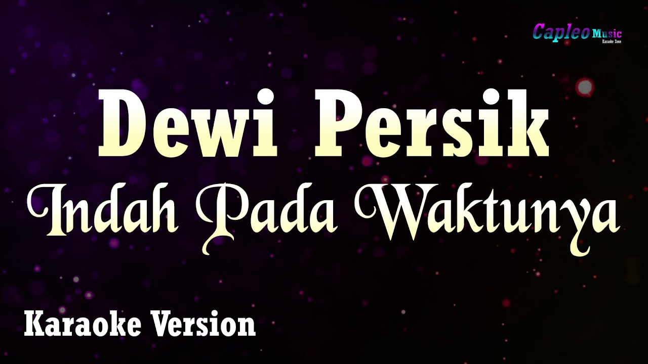 Dewi Persik – Indah Pada Waktunya (Karaoke Version Video Youtube)