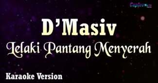 D’Masiv – Lelaki Pantang Menyerah (Karaoke Version Video Youtube)