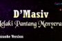 D’Masiv – Lelaki Pantang Menyerah (Karaoke Version Video Youtube)