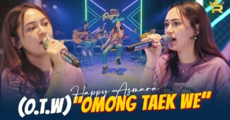 Happy Asmara – OTW ( Omong Taek We ) (Official Live Music Youtube)