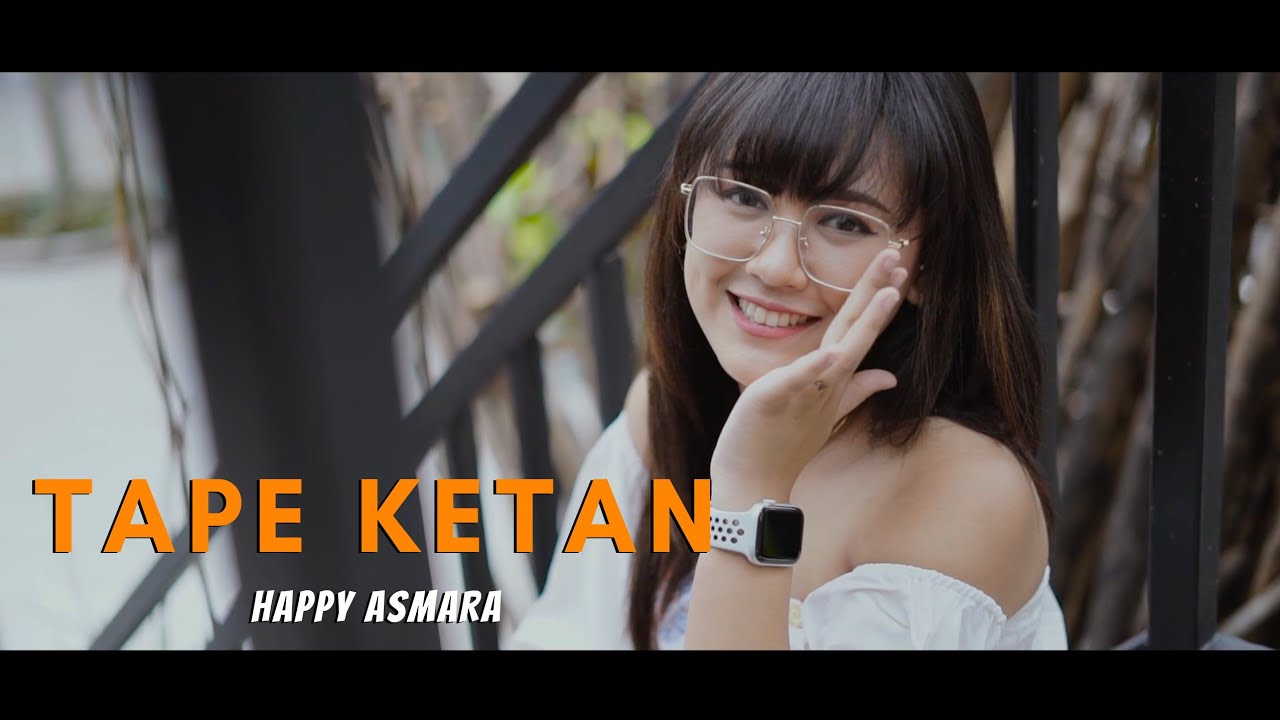 Happy Asmara – Tape Ketan (Official Music Video Aneka Safari Youtube)