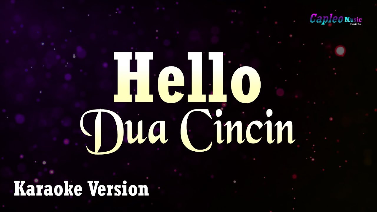 Hello – Dua Cincin (Karaoke Version Video Youtube)
