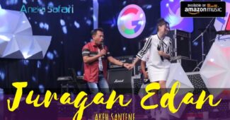 Juragan Edan ft Cak Rul – Nella Kharisma (Official Music Video Aneka Safari Youtube)
