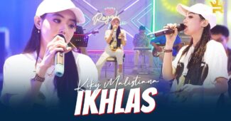 Kiky Malistiana – Ikhlas ( Official Live Music Youtube )