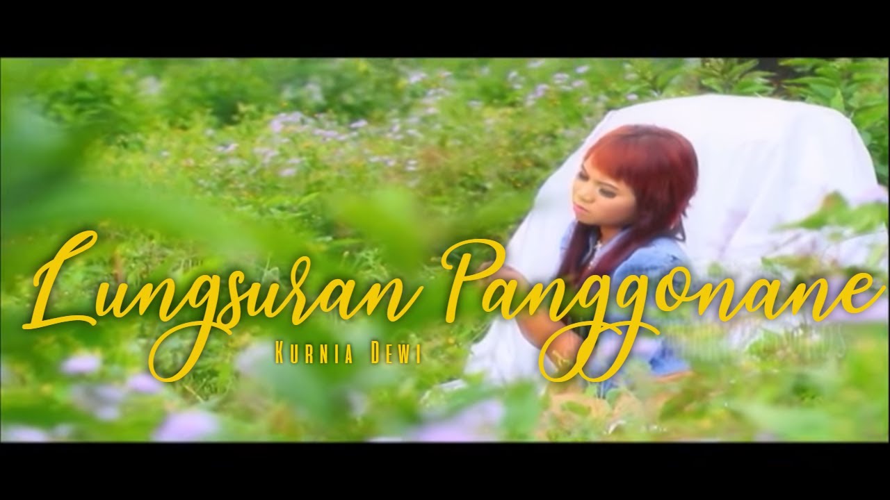 Kurnia Dewi – Lungsuran Panggonane (Official Music Video Aneka Safari Youtube)