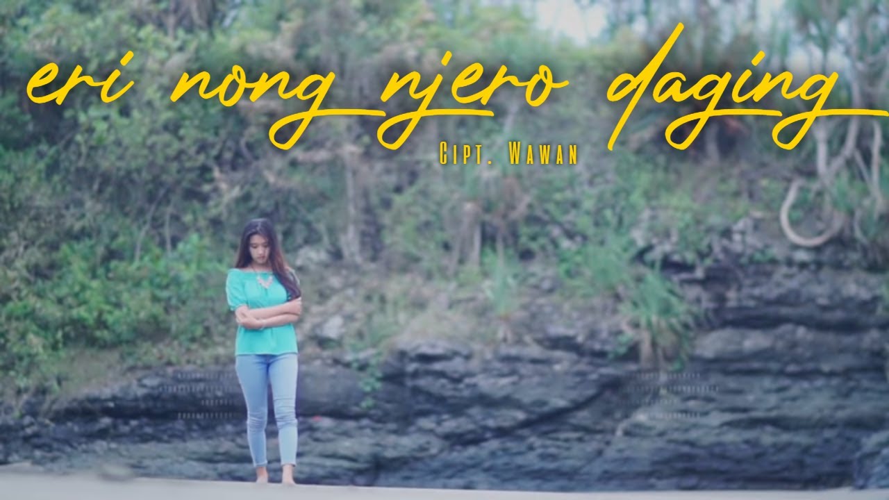 Lagu Banyuwangi Terbaru – Eri Nong Njero Daging ( Official Music Video Aneka Safari Youtube)