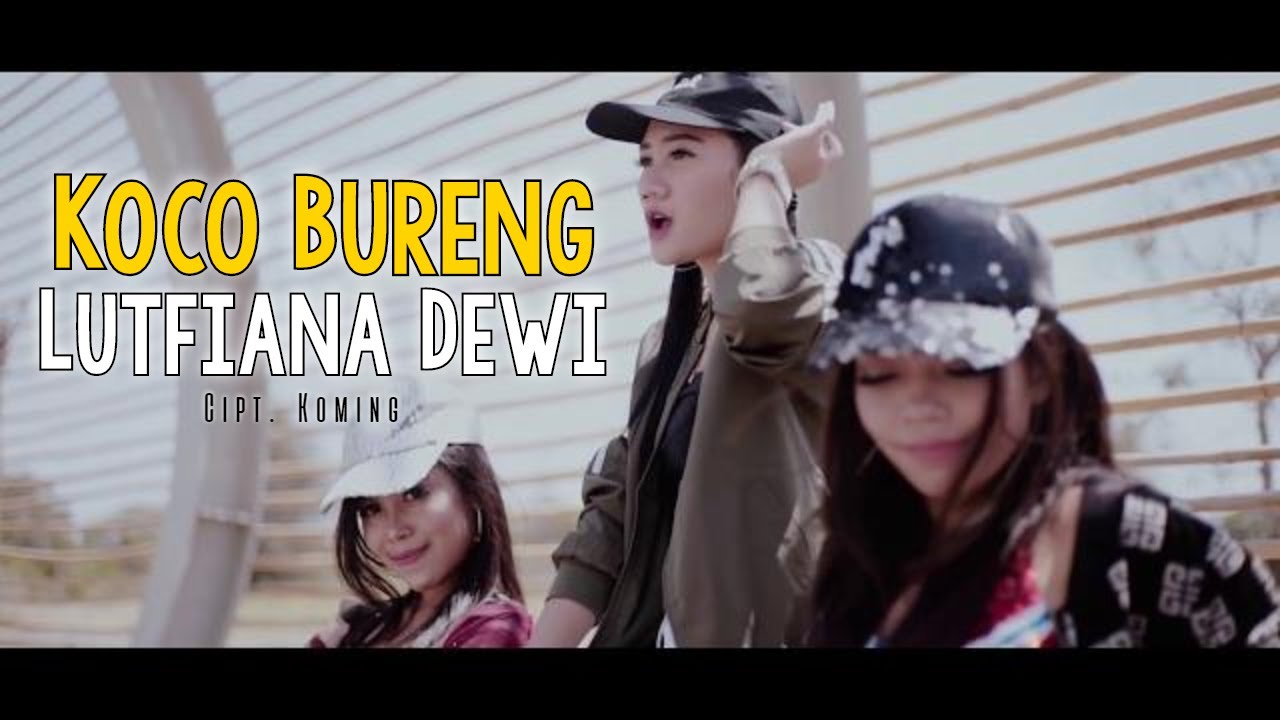 Lutfiana Dewi –  Bureng DJ (Official Music Video Aneka Safari Youtube)