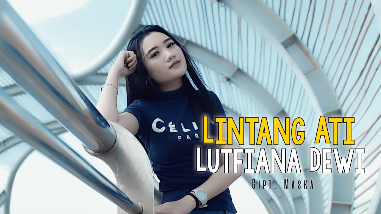 Lutfiana Dewi – Dj Lintang Ati Remix Full Bass  (Official Music Video Aneka Safari Youtube)