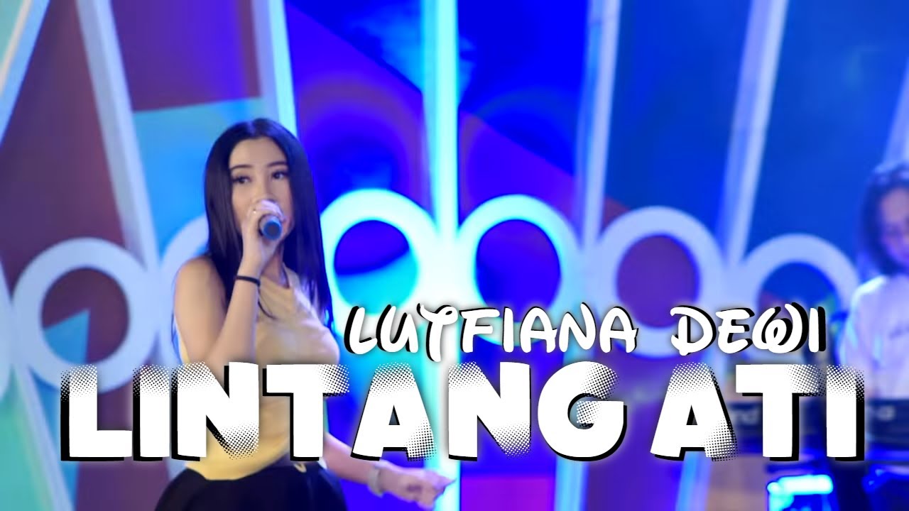 Lutfiana Dewi – Lintang Ati (Official Music Video Aneka Safari Youtube)