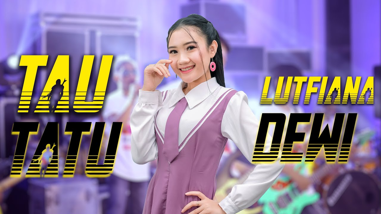 Lutfiana Dewi – Tau Tatu – Koplo Jaranan Angklung (Official Music Video Aneka Safari Youtube)