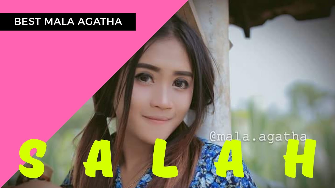 Mala Agatha – Salah (Official Music Video Aneka Safari Youtube)