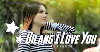 Nella Kharisma – Bilang I Love You ( Official Music Video Aneka Safari Youtube)