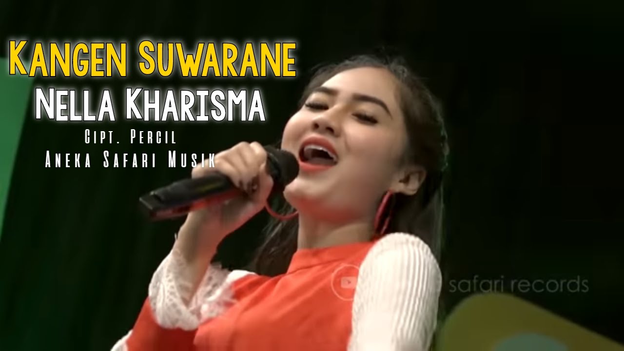Nella Kharisma – Kangen Suwarane (Official Music Video Aneka Safari Youtube)