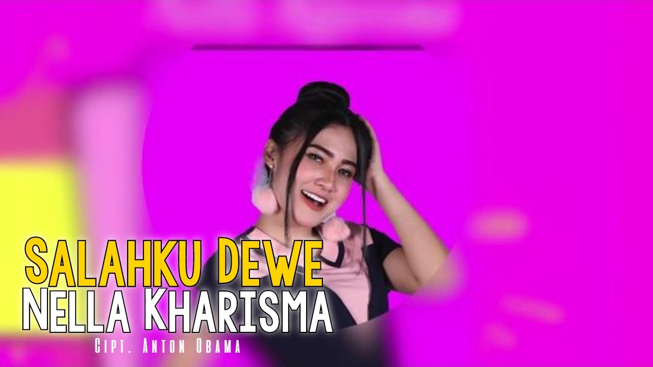 Nella Kharisma – Salahku Dewe (Official Music Video Aneka Safari Youtube)