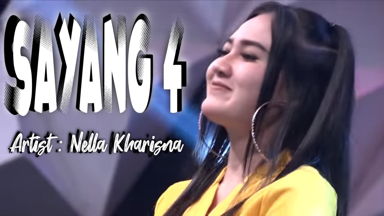 Nella Kharisma – Sayang 4 (Official Music Video Aneka Safari Youtube)