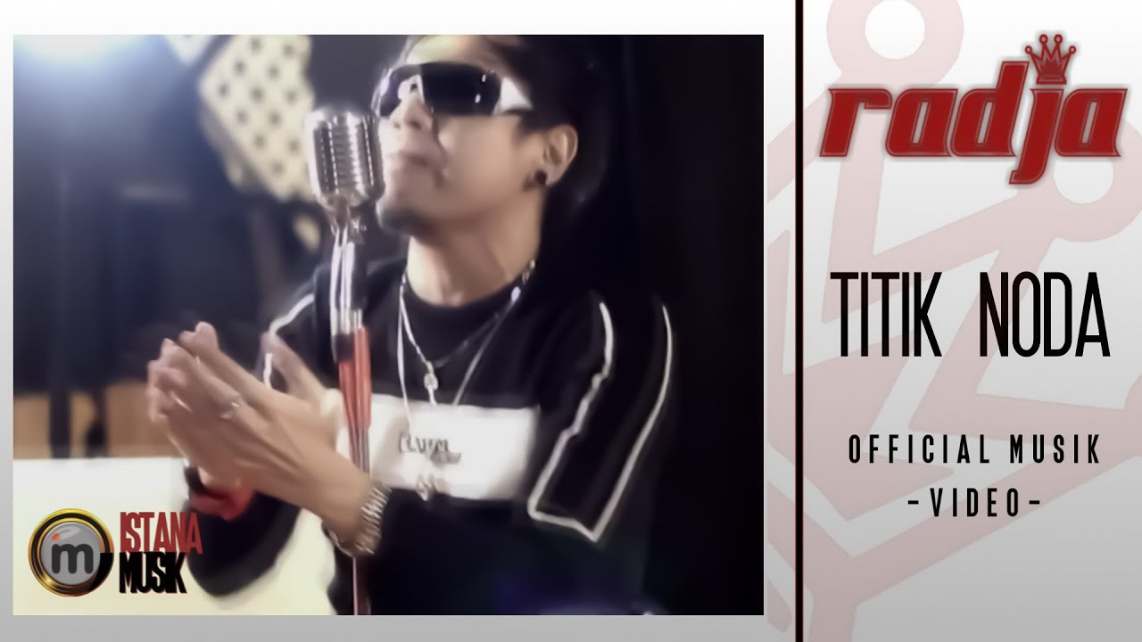 Radja – Titik Noda (Official Music Video Youtube)