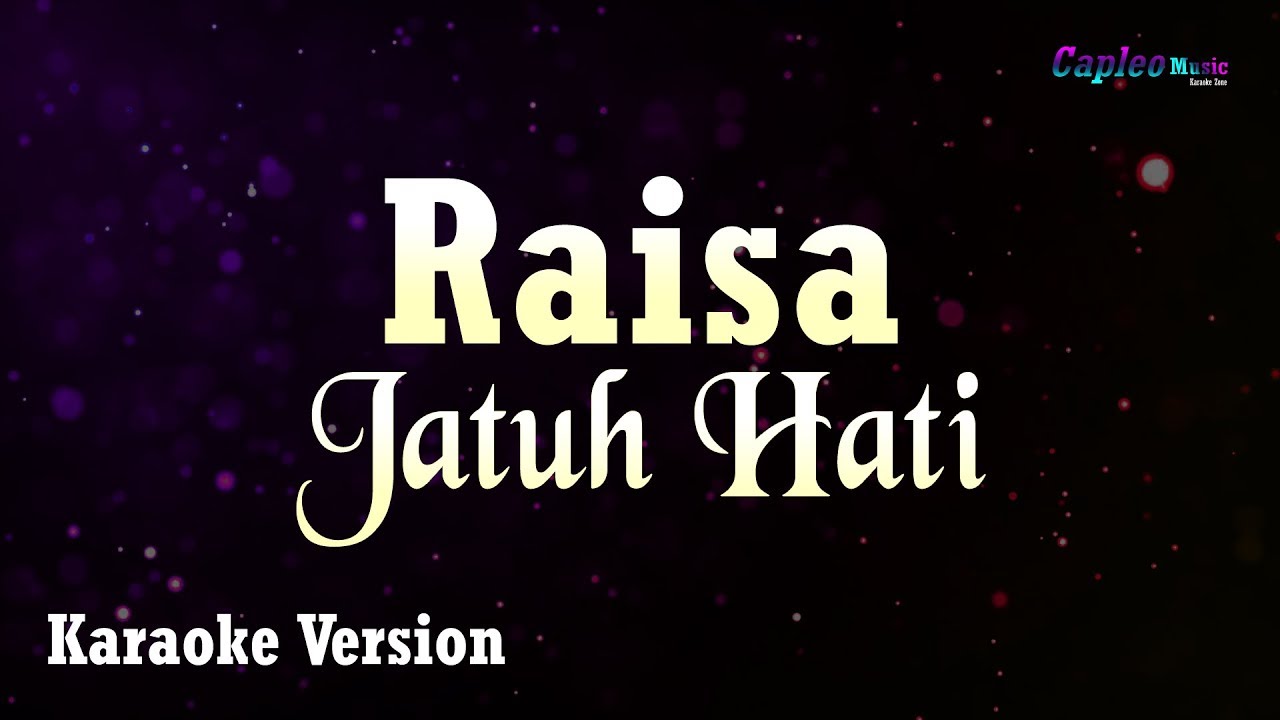 Raisa – Jatuh hati (Karaoke Version Video Youtube)