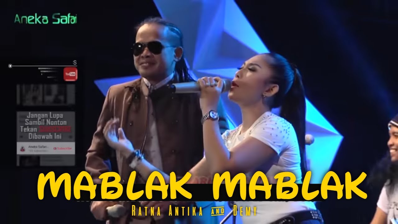 Ratna Antika Ft Demy Yoker – Mablak Mablak (Official Music Video Aneka Safari Youtube)