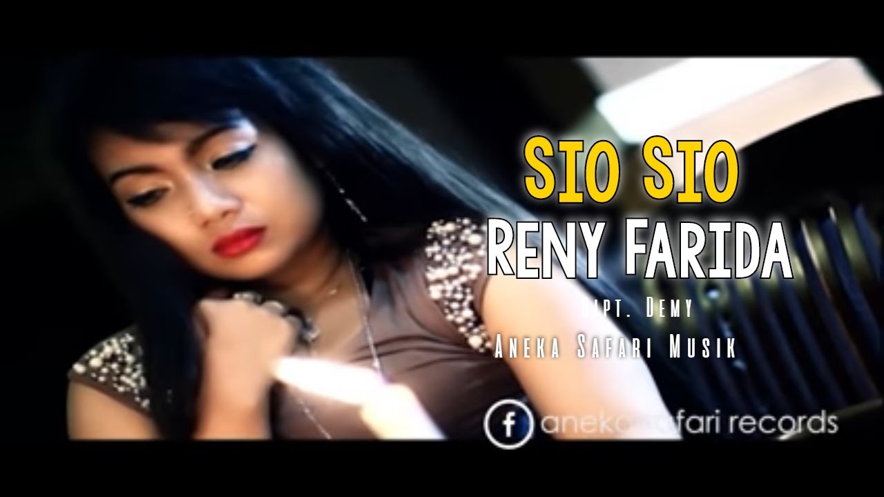 Reny Farida – Sio Sio (Official Music Video Aneka Safari Youtube)