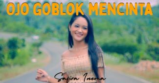 Safira Inema – Ojo Goblok Mencinta (Official Music Video Aneka Safari Youtube)