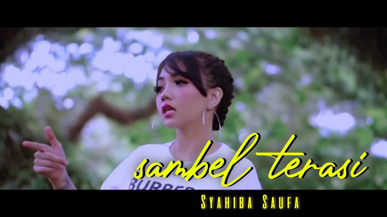 Syahiba Saufa – Sambel Terasi (Official Music Video Aneka Safari Youtube)