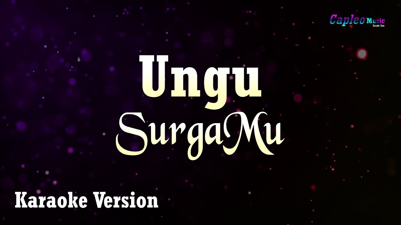 Ungu – SurgaMu (Karaoke Version Video Youtube)