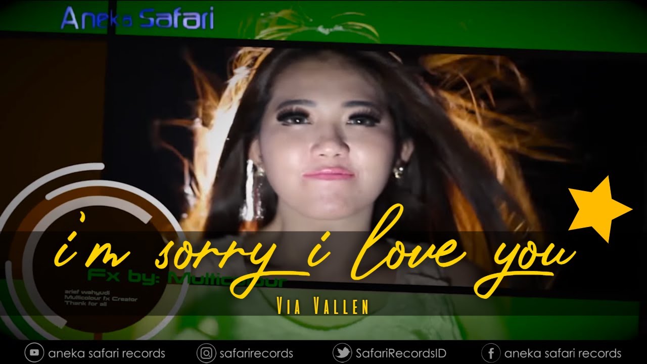 Via Vallen – I’m Sorry I Love You (Official Music Video Aneka Safari Youtube)