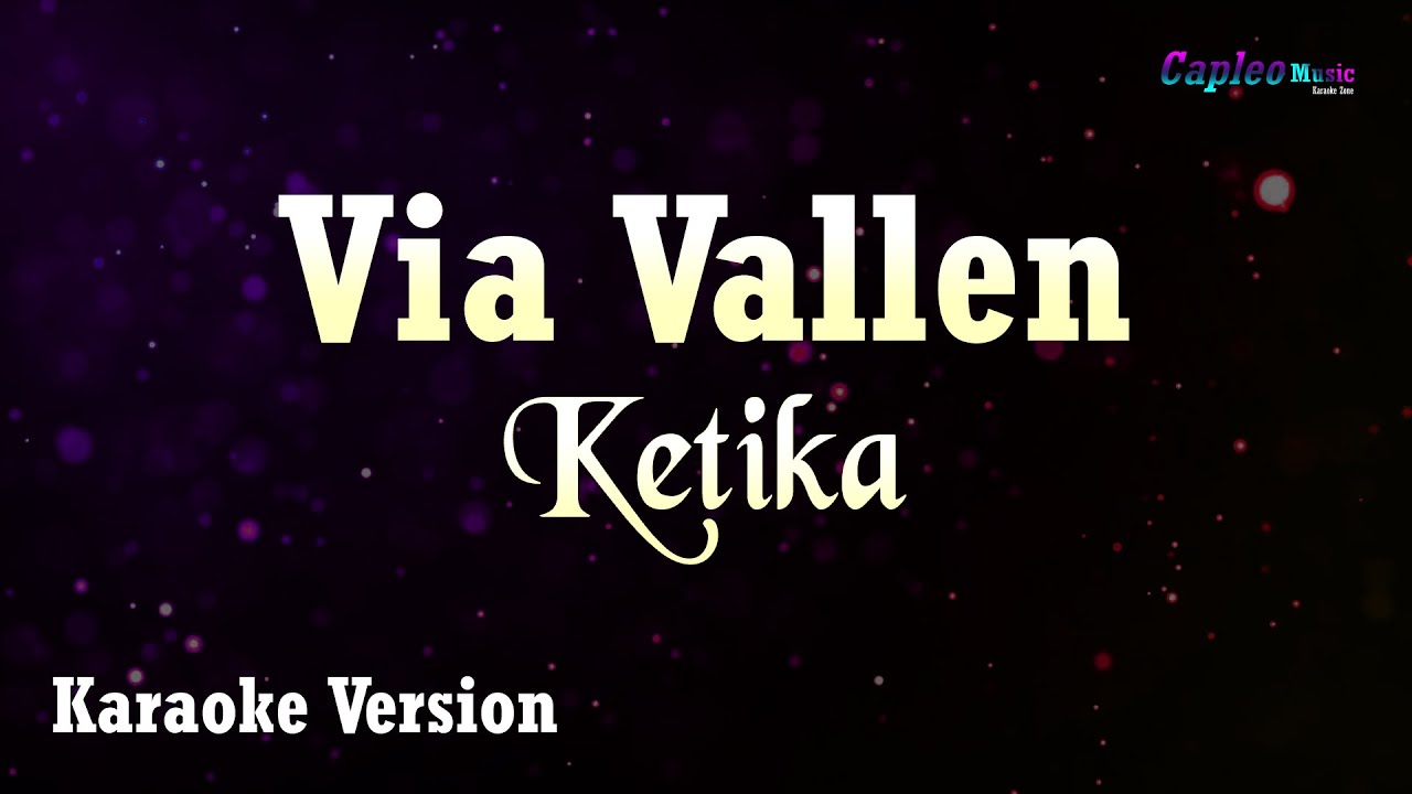 Via Vallen – Ketika (Karaoke Version Video Youtube)