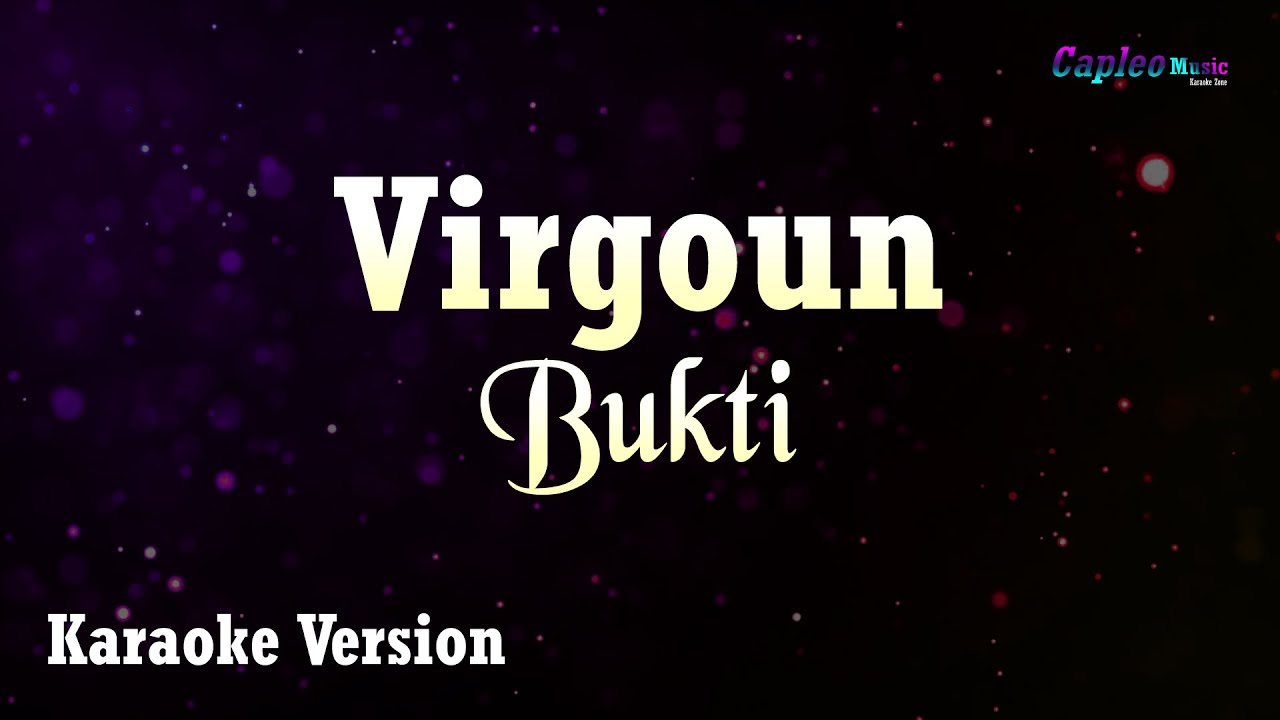 Virgoun – Bukti (Karaoke Version Video Youtube)