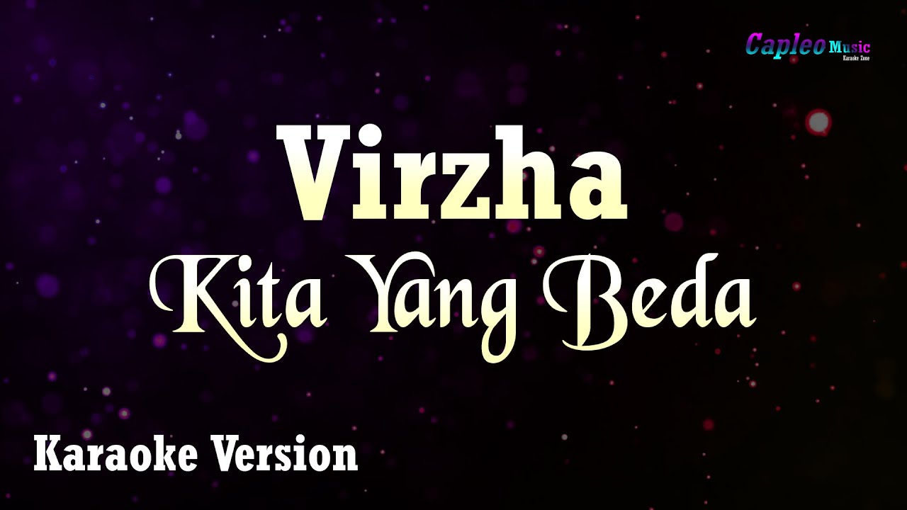 Virzha – Kita Yang Beda (Karaoke Version Video Youtube)