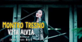 Vita Alvia – Montro Tresno (Official Music Video Aneka Safari Youtube)