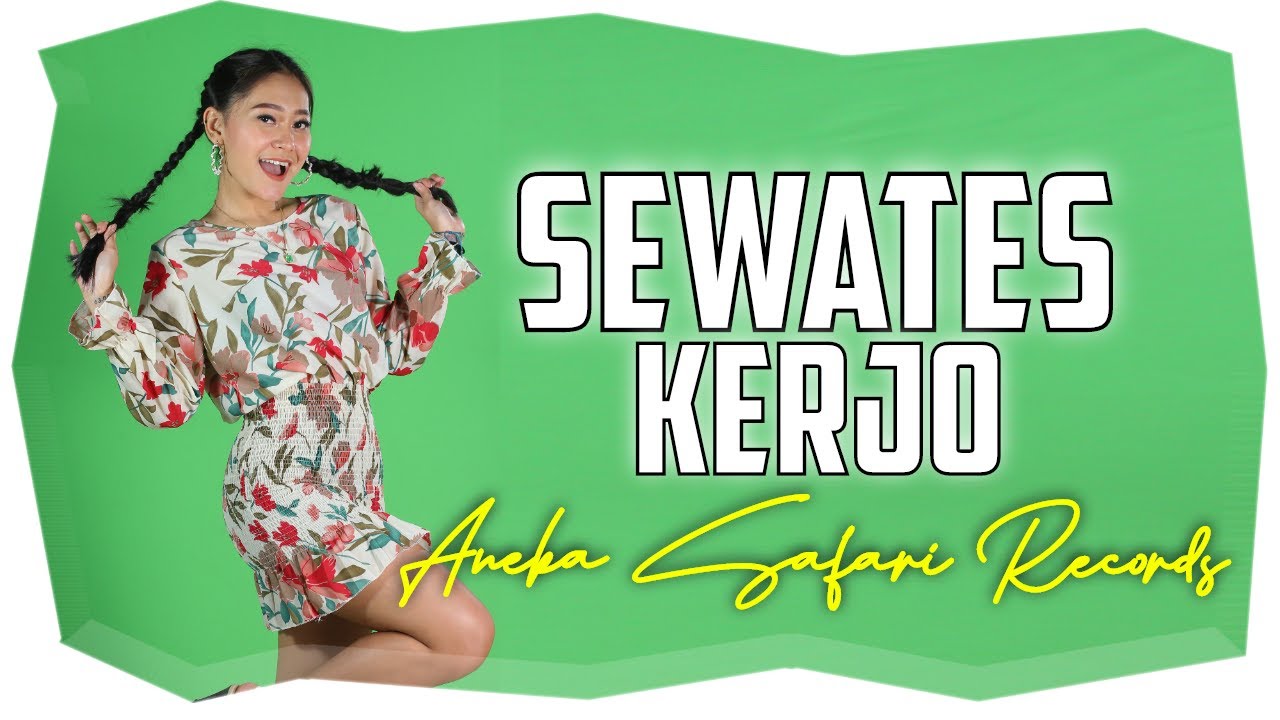 Vita Alvia – Sewates Kerjo | Kuat Kuatne Atimu (Official Music Video Aneka Safari Youtube)