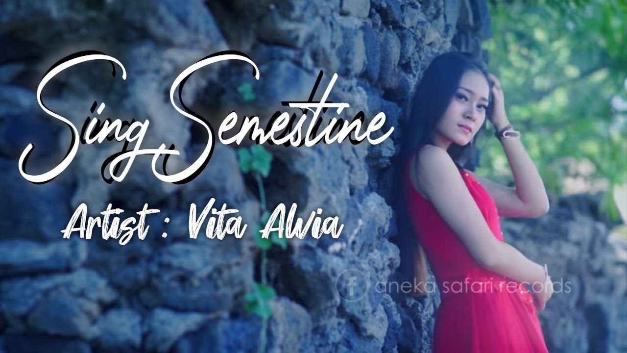 Vita Alvia – Sing Semestine (Official Music Video Aneka Safari Youtube)