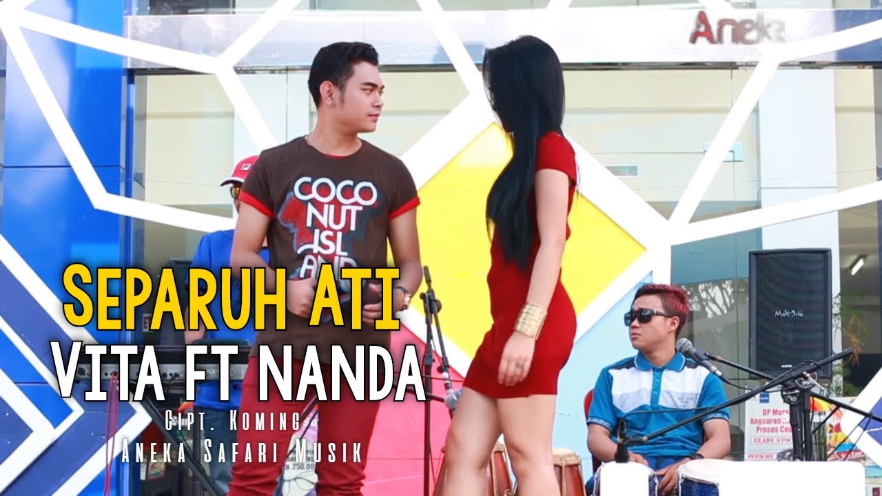 Vita & Nanda – Separuh Ati (Official Music Video Aneka Safari Youtube)