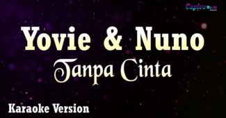 Yovie & Nuno – Tanpa Cinta (Karaoke Version Video Youtube)