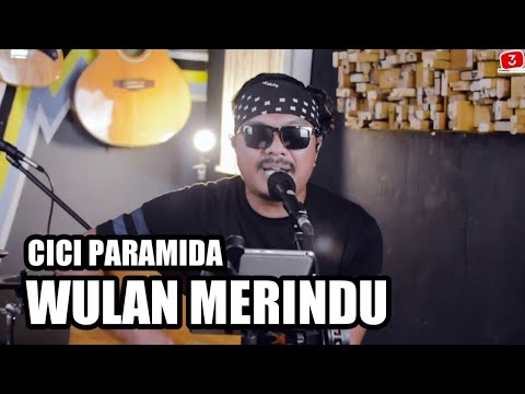 Cici Paramida – Wulan Merindu | 3pemuda Berbahaya Cover (Official Music Video Youtube)
