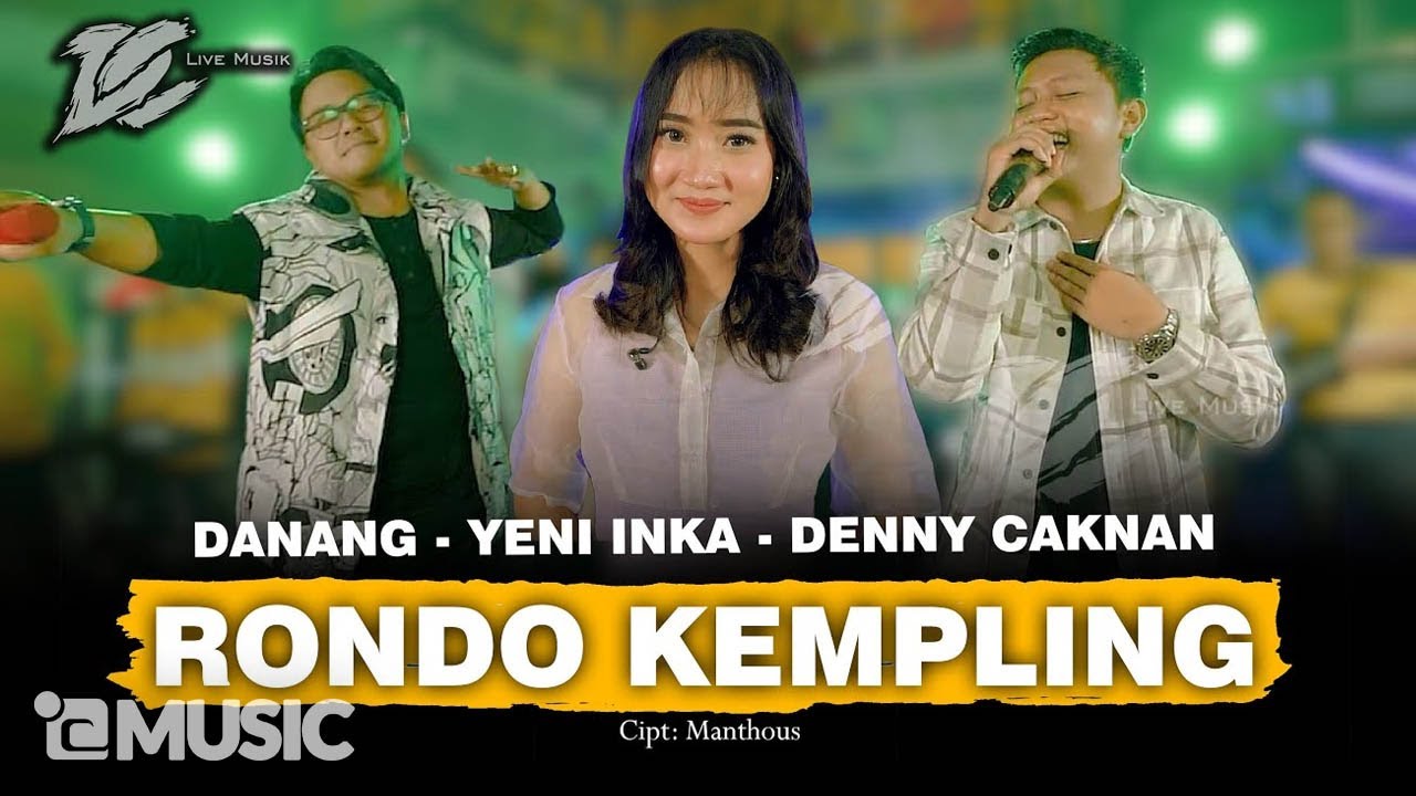Denny Caknan Ft. Yenny Inka, Danang – Rondo Kempling (Official Music Video Youtube)