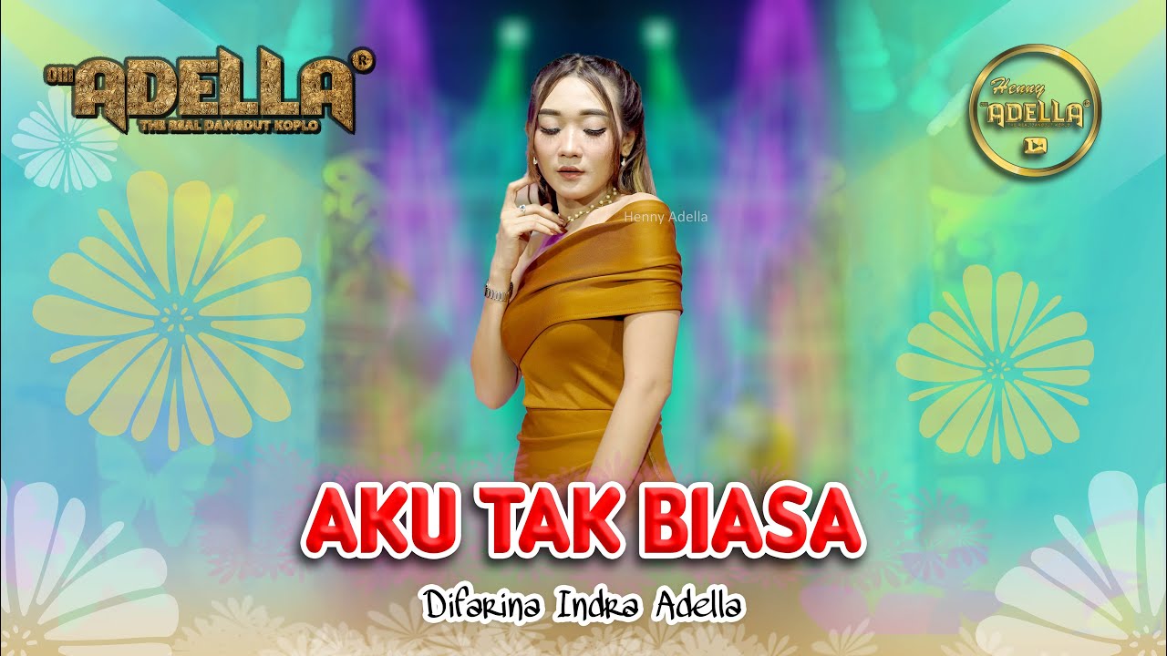 Difarina Indra Adella – Aku Tak Biasa (Official Music Video Youtube)