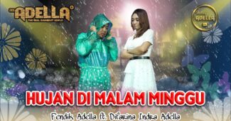 Difarina Indra Adella Ft Fendik Adella – Hujan Dimalam Minggu (Official Music Video Youtube)