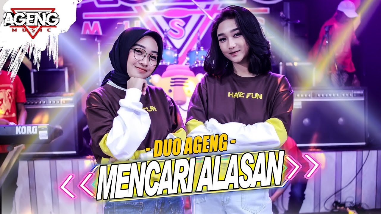 Duo Ageng Ft Ageng Music – Mencari Alasan (Official Music Video Youtube)
