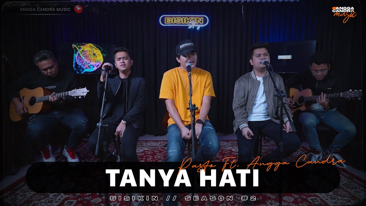Pasto Ft. Angga Candra – Tanya Hati (Official Music Video Youtube)