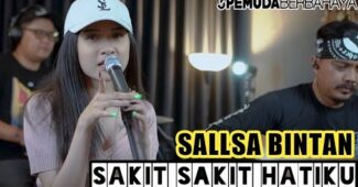 Sallsa Bintan Cover – Sakit Sakit Hatiku (Official Music Video Youtube)