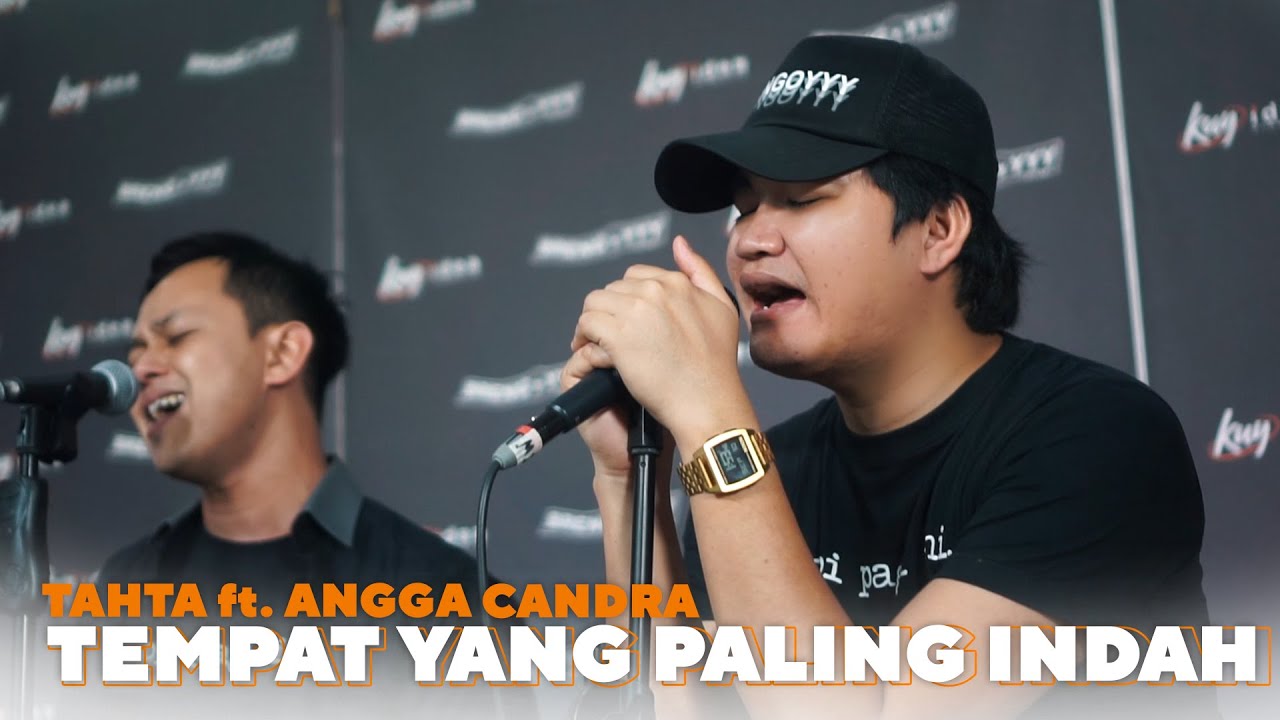 Tahta Ft. Angga Candra – Tempat Yang Paling Indah (Official Music Video Youtube)